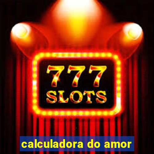 calculadora do amor